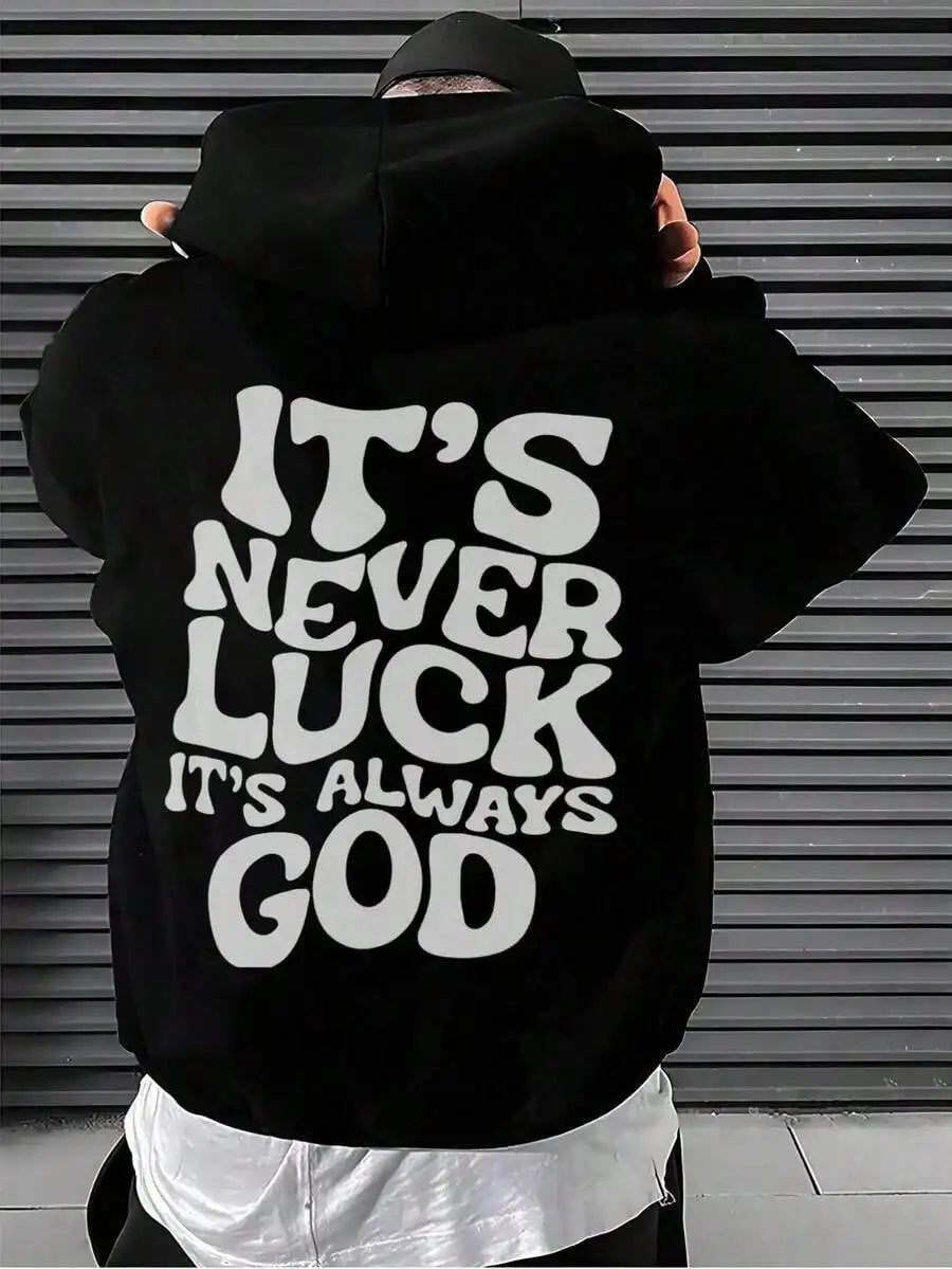 It’s Never Luck, It’s God Hoodie