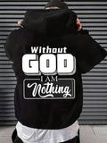 Without God I Am Nothing Hoodie