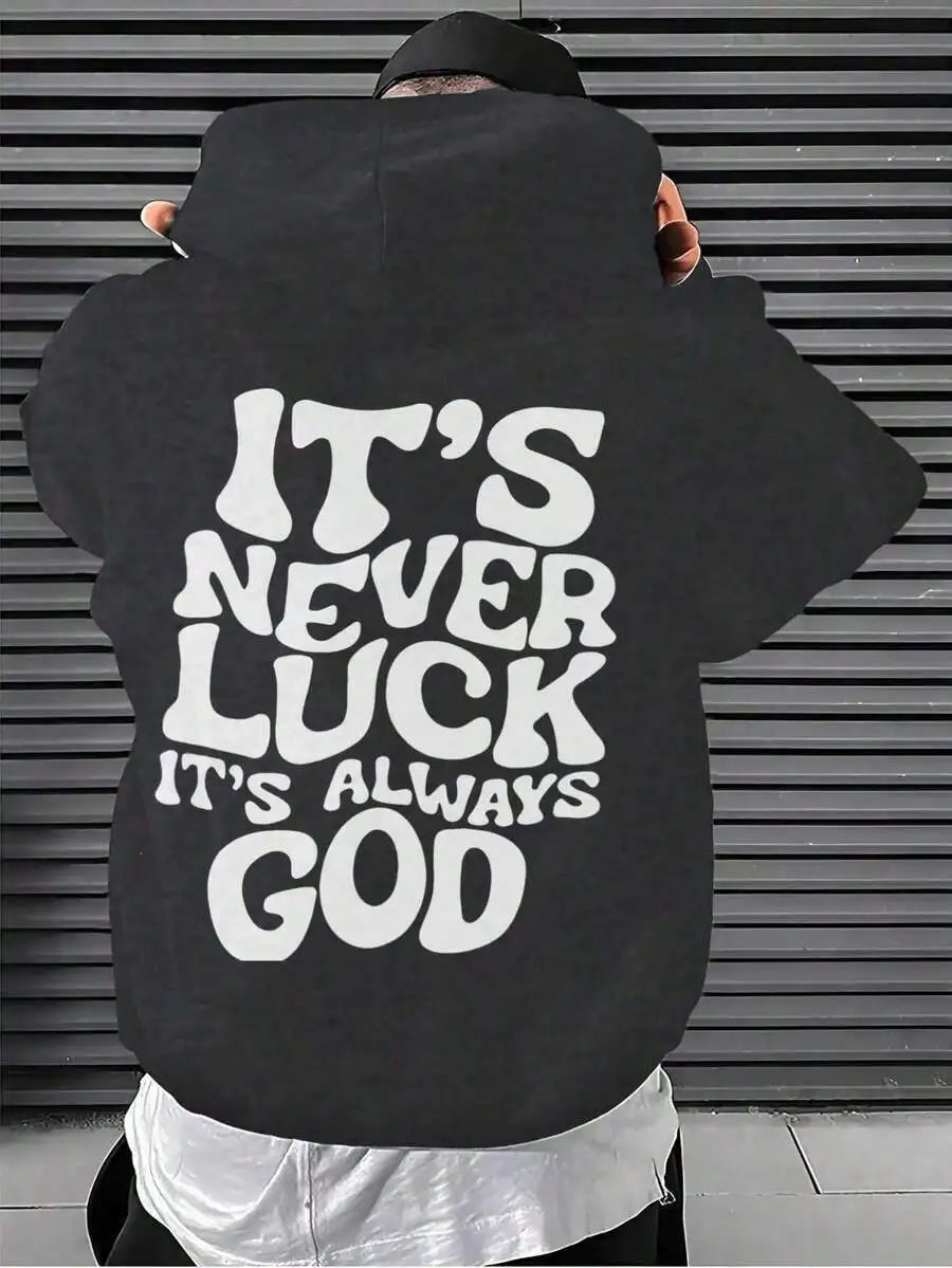 It’s Never Luck, It’s God Hoodie